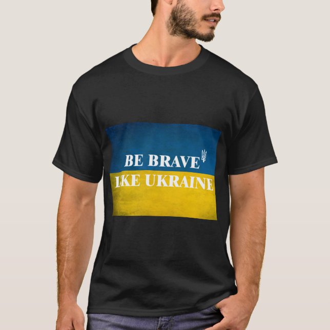Var modig som ett ukrainskt texturcitat t shirt (Framsida)