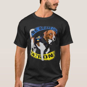 Var Modig som Patron Hund Hero, var Modig som Ukra T Shirt