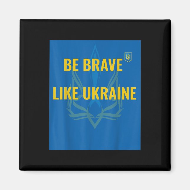 Var Modig som Ukraina - Stoppa Krig i Ukraina - Fl Magnet (Framsidan)