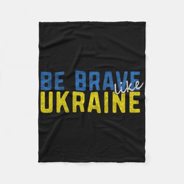 Var modig som Ukraina Ukrainsk flagga Motiverande  Fleecefilt (Framsidan)