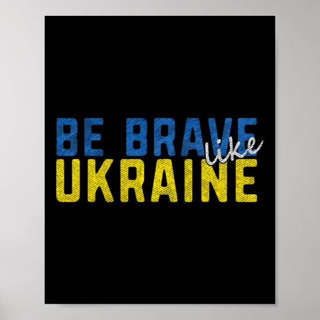 Var modig som Ukraina Ukrainska flaggan Motivation Poster (Framsidan)