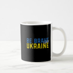 Var Modig som Ukrainas Flagga Motivation Kaffemugg