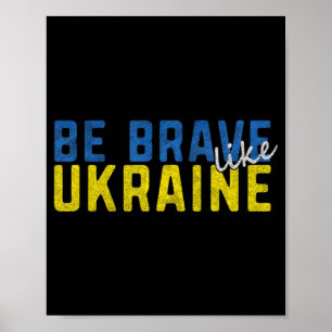 Var Modig som Ukrainas Flagga Motivation Poster