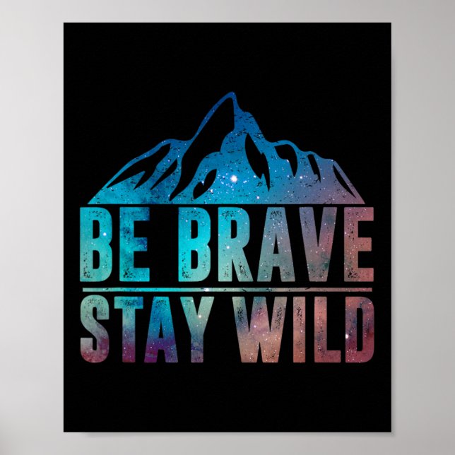Var Modig Stanna Vild Vandring Camping Vildmark Na Poster (Framsidan)