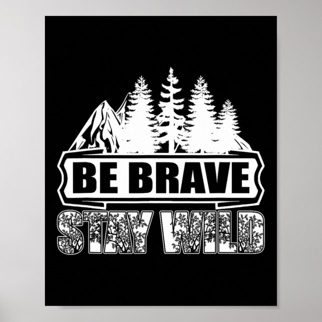 Var modig stanna vild vandring i naturen Camping Poster (Framsidan)