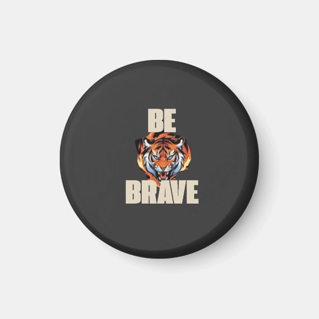 Var modig Tiger Magnet (Framsidan)