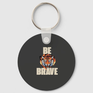 Var Modig Tiger Nyckelring Motiverande Tillbehör