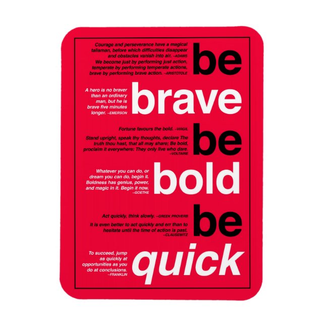 Var Modig. Var djärv. Var snabb. Motiveringsoffert Magnet (Vertikal)