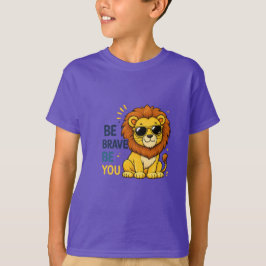 Var Modig Var Du Lejon T Shirt