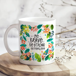 "Var Modig, var stark" Färgblommor och Löv Kaffemugg