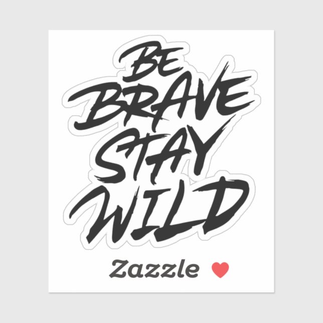 Var modig vild klistermärken (Ark)