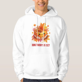 Var Mysigt, oroa dig inte. Cute Autumn Donut Hoodie