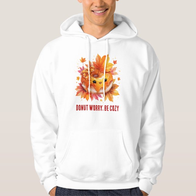 Var Mysigt, oroa dig inte. Cute Autumn Donut Hoodie (Framsida)