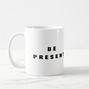 Var närvarande - Mindful kaffemugge Kaffemugg