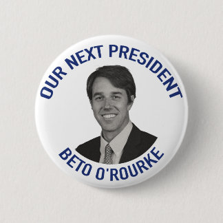 Vår nästa president Beto O Rourke Knapp