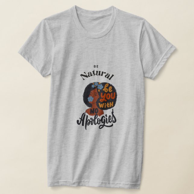 Var Naturlig Inga Ursäkter T-Shirt (Laydown)