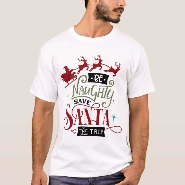 Var Naughty Spara Santa Resa T Shirt (Framsida)