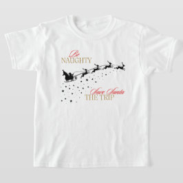 Var Naughty Spara Santa vid jultomten Resa T Shirt