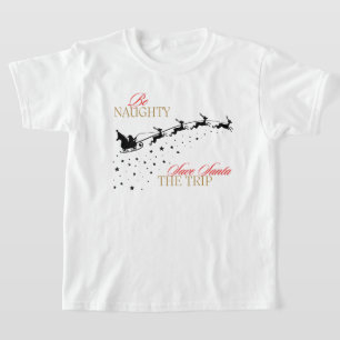 Var Naughty Spara Santa vid jultomten Resa T Shirt