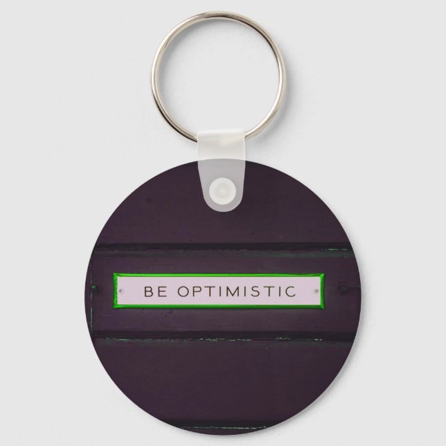 Var optimistiskt positiv Ord Rustic-utseende Nyckelring (Framsida)