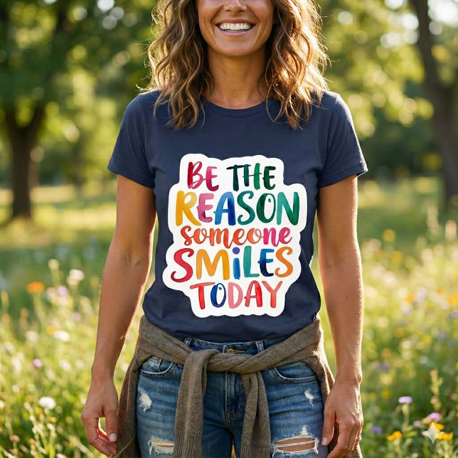 Var orsaken till att nån sjöng i dag T-shirt (Spread kindness with this, "Be the reason someone smiles today" t-shirt! )