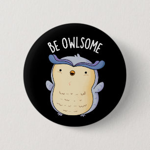 Var Owlsome Funny Uggla Pun Mörk BG Knapp