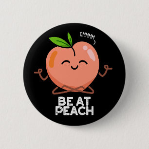 Var på Peach Funny Fruit Pun Mörk BG Knapp