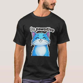 Var pådrivande katt T-Shirt - Cute och Motivation