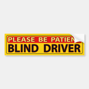 Var patient - Blind - Bumper-märke för drivrutin Bildekal