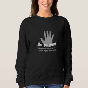 Var patientens Sweatshirts T Shirt