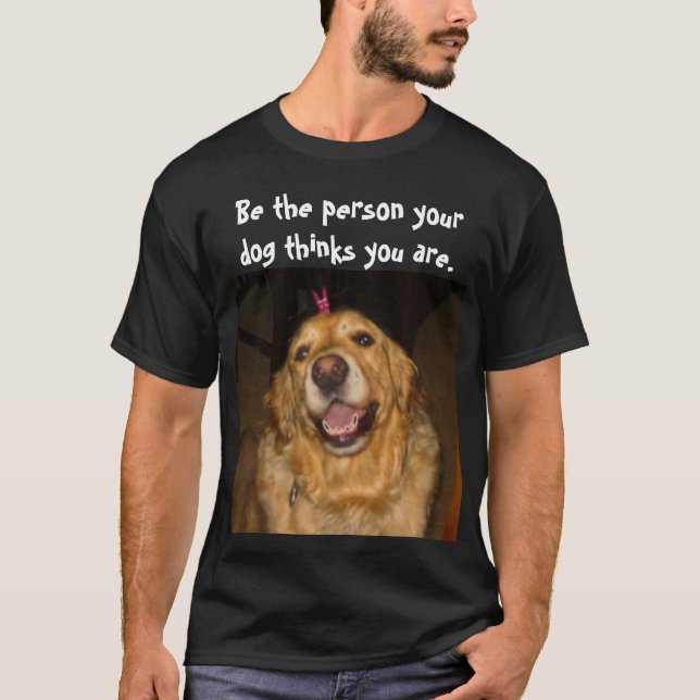 Var personen dina hundfunderare som du är t shirt (Framsida)