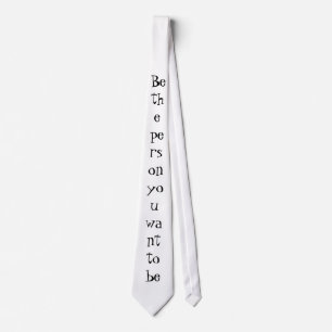 Var personen som du önskar vara-tien slips