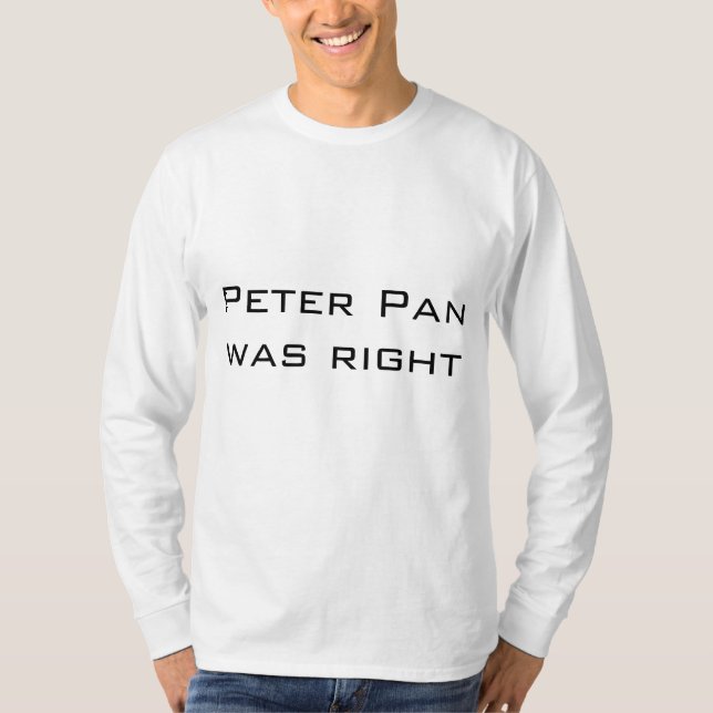 "Var Peter Pan den högra" skjortan Tee Shirt (Framsida)