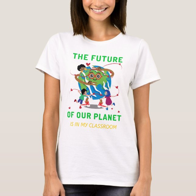 Vår planets framtid är mitt klassrum t shirt (Framsida)