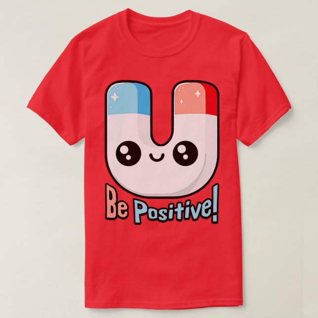Var positiv, Cute Magnet Pun T Shirt (Design framsida)