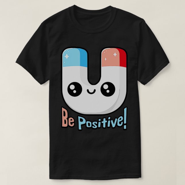 Var positiv, Cute Magnet Pun T Shirt (Design framsida)
