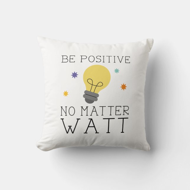 Var positiv oavsett watt kudde (Framsida)
