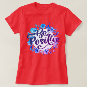 Var positiv t shirt