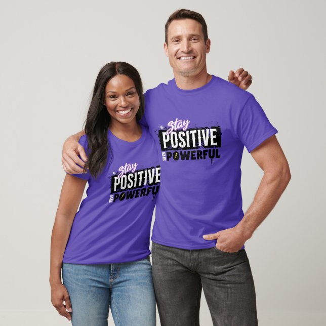 Var Positiv Var Kraftfull – Motiverande T Shirt (Unisex)