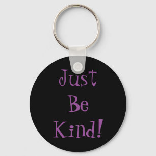 Var precis snälla Keychain Nyckelring