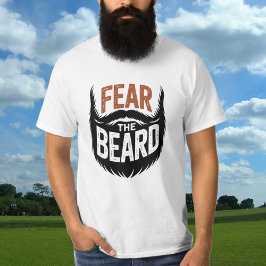 Var rädd för skägget för män Roligt skäggälskare T Shirt