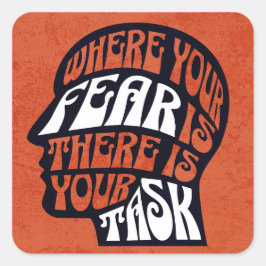 Var rädslan finns finns i din uppgift fyrkantigt klistermärke