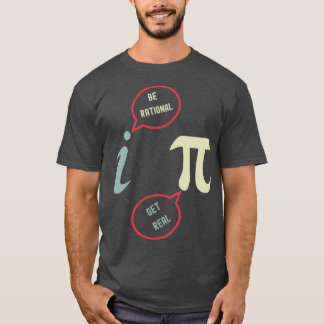 Var Rational, få verklig, praktisk, Math Joke Stat T Shirt