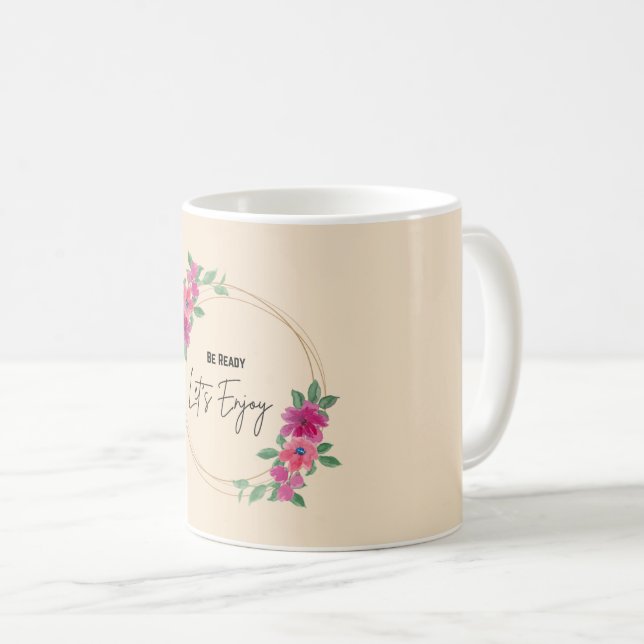 Var redo Låt oss njuta | Elegant blomsterakvarell  Kaffemugg (Framsida höger)