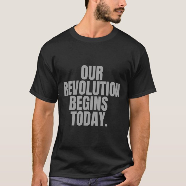 Vår Revolution börjar i dag. T Shirt (Framsida)