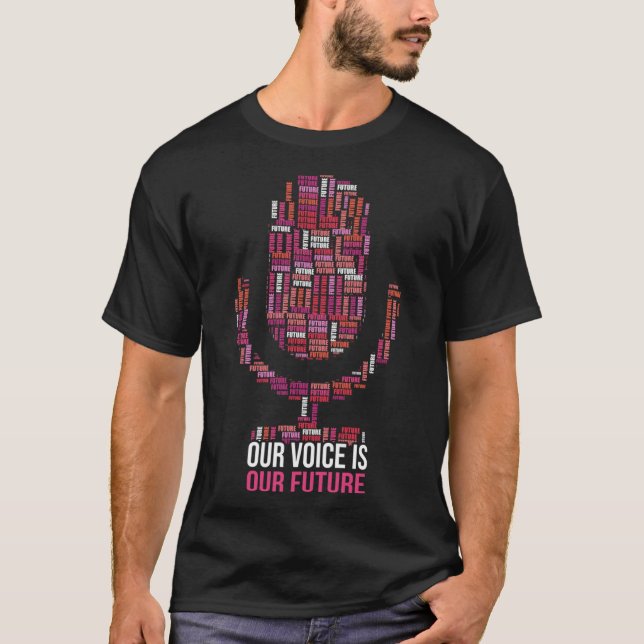 Vår röst är vår framtida mikrofonfärgade unika t shirt (Framsida)