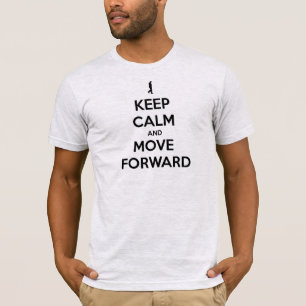 VAR RUHIG OCH GÅ FRAMÅT T-SHIRT