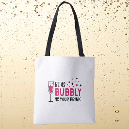 Var så bubblig som din drink / vin champagne tygkasse