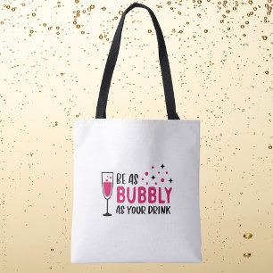 Var så bubblig som din drink / vin champagne tygkasse