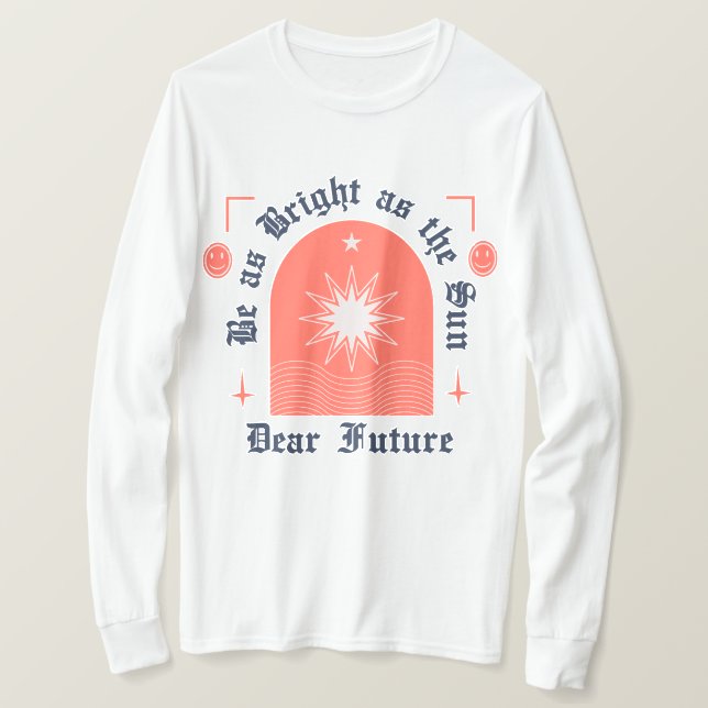 Var så ljus som solen t shirt (Design framsida)